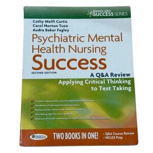 Psychiatric Mental Health Nursing Success 2nd Ed - Q&A Review & NCLEX Prep Guide